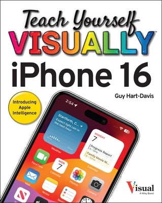 Teach Yourself Visually iPhone 16 by Hart-Davis, Guy