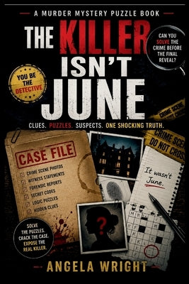 The Killer Isn't June by Wright, Angela