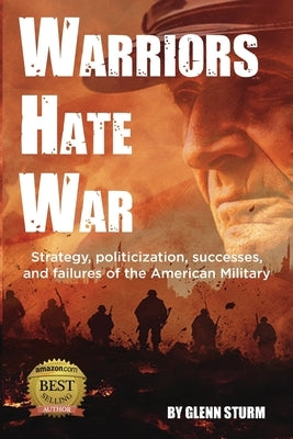 Warriors Hate War by Sturm, Glenn