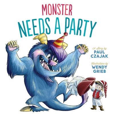 Monster Needs a Party by Czajak, Paul