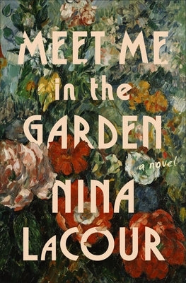Meet Me in the Garden by Lacour, Nina