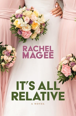 It's All Relative by Magee, Rachel