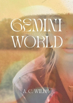 Gemini World by Wilde, Anna C.