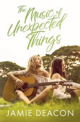 The Music of Unexpected Things by Deacon, Jamie