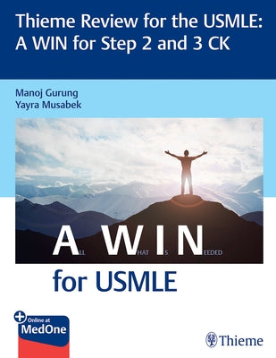 Thieme Review for the Usmle(r) a Win for Step 2 and 3 Ck by Gurung, Manoj