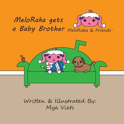 MeloRaka Gets a Baby Brother by Viets, Mya