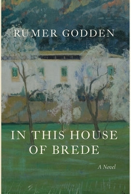 In This House of Brede by Godden, Rumer