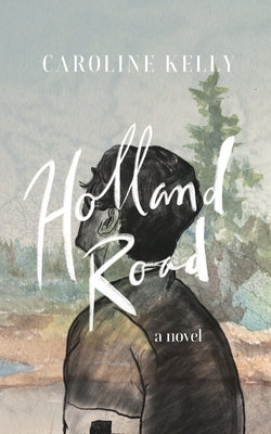 Holland Road by Kelly, Caroline