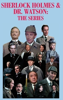 Sherlock Holmes & Dr. Watson: The Series by Palmer, Scott V.