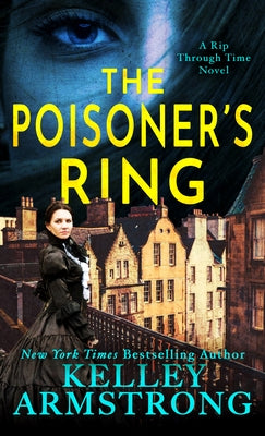 The Poisoner's Ring: A Rip Through Time Novel by Armstrong, Kelley