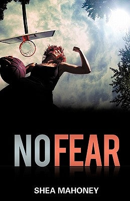 No Fear by Mahoney, Shea