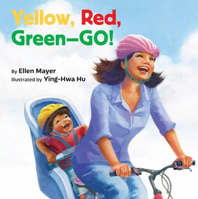 Yellow, Red, Green-- Go! by Mayer, Ellen