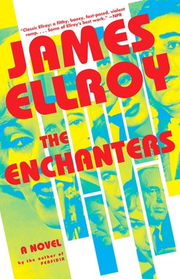 The Enchanters by Ellroy, James