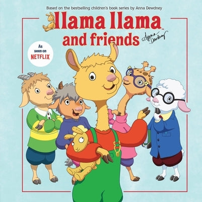 Llama Llama and Friends by Dewdney, Anna