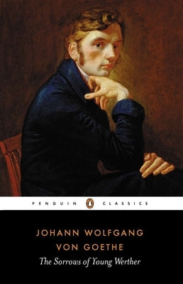 The Sorrows of Young Werther by Goethe, Johann Wolfgang Von