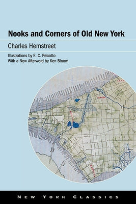 Nooks and Corners of Old New York by Hemstreet, Charles