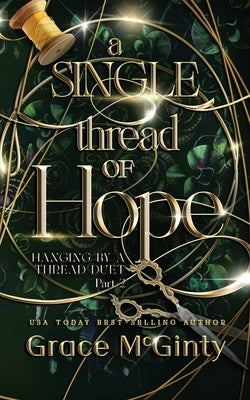 A Single Thread Of Hope by McGinty, Grace