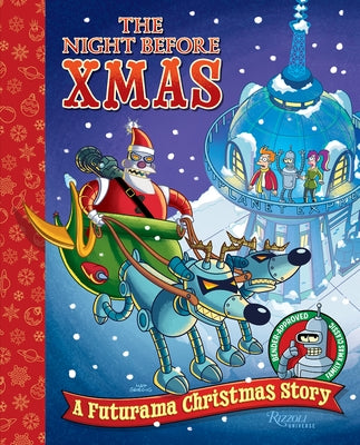 The Night Before Xmas: A Futurama Christmas Story by Groening, Matt