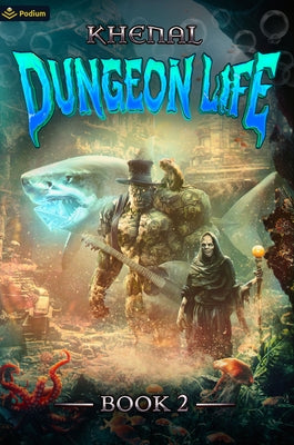 Dungeon Life 2: An Isekai Litrpg by Khenal