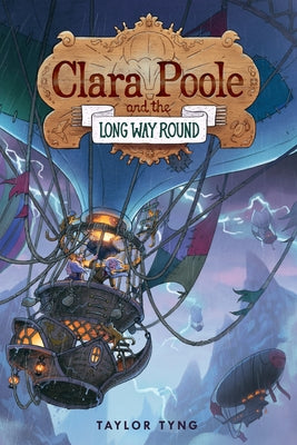 Clara Poole and the Long Way Round by Tyng, Taylor