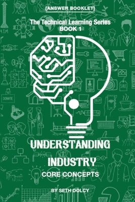 Understanding Industry: Core Concepts (Book 1) by Dolcy, Seth