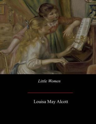 Little Women by Alcott, Louisa May