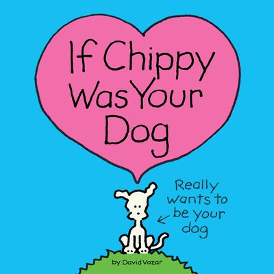 If Chippy Was Your Dog by Vozar, David