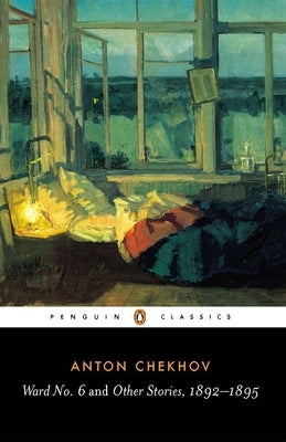Ward No. 6 and Other Stories, 1892-1895 by Chekhov, Anton