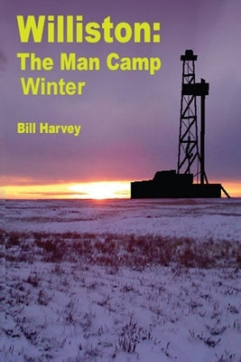 Williston ManCamp-Winter by Harvey, Bill