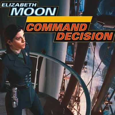 Command Decision Lib/E by Moon, Elizabeth