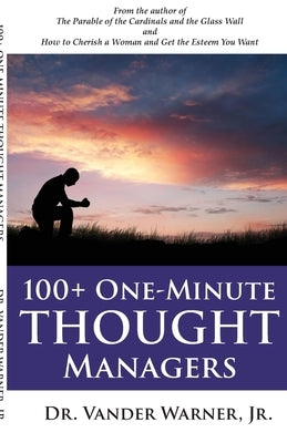 100+ One-Minute Thought Managers by Warner, Vander, Jr.