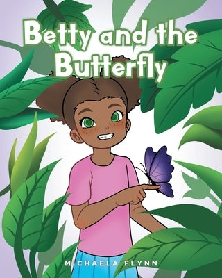 Betty and the Butterfly by Flynn, Michaela