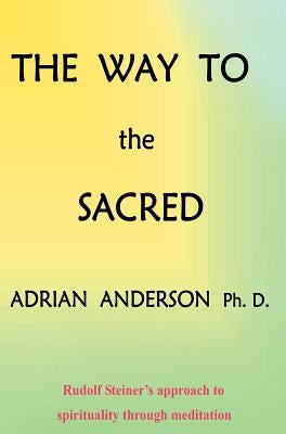 The Way to the Sacred by Anderson, Adrian