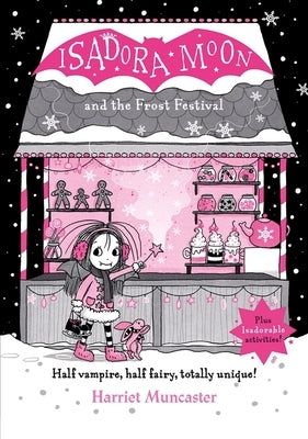 Isadora Moon and the Frost Festival: Volume 19 by Muncaster, Harriet