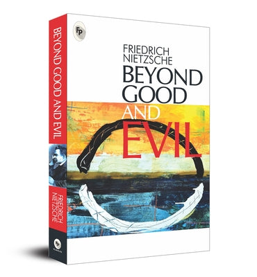 Beyond Good and Evil by Nietzsche, Friedrich