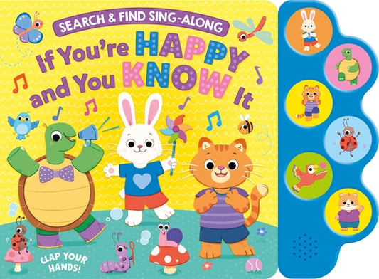 Search & Find: If You're Happy and You Know It (6-Button Sound Book) by Publishing, Kidsbooks