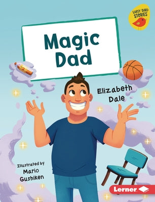 Magic Dad by Dale, Elizabeth