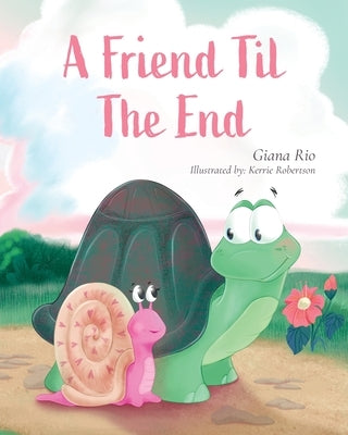 A Friend Til the End by Rio, Giana