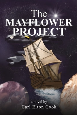 The Mayflower Project by Cook, Carl Elton