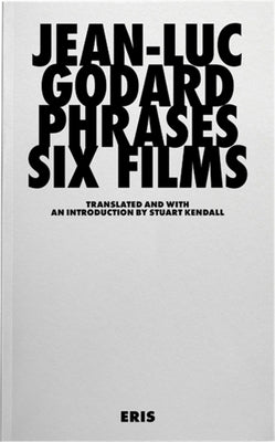 Phrases: Six Films by Godard, Jean-Luc