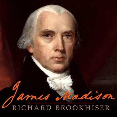 James Madison Lib/E by Brookhiser, Richard