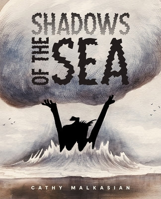 Shadows of the Sea by Malkasian, Cathy
