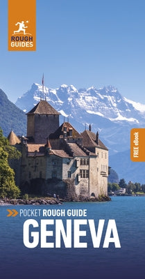 Pocket Rough Guide Geneva: Travel Guide with Free eBook by Guides, Rough