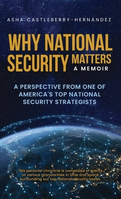 Why National Security Matters by Castleberry, Asha