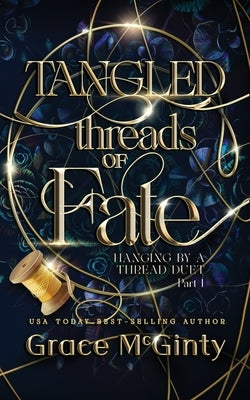 Tangled Threads Of Fate by McGinty, Grace