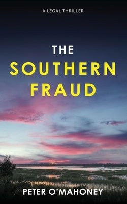 The Southern Fraud by O'Mahoney, Peter