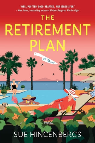 The Retirement Plan by Hincenbergs, Sue