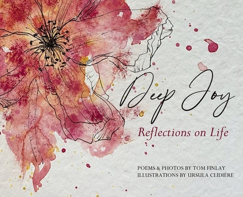 Deep Joy: Reflections on Life by Finlay, Tom