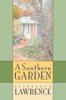 Southern Garden by Lawrence, Elizabeth