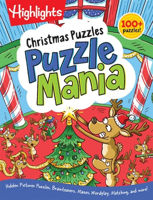 Christmas Puzzles: Christmas Puzzles (Highlights Puzzlemania Activity Books) Over 100 Christmas-Themed Puzzles Including Hidden Pictures Puzzles, Brai by Highlights